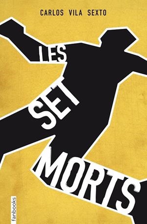 LES SET MORTS | 9788415745853 | CARLOS VILA SEXTO | Llibreria Online de Banyoles | Comprar llibres en català i castellà online