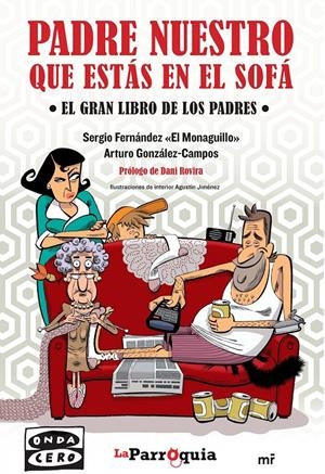 PADRE NUESTRO QUE ESTÁS EN EL SOFÁ | 9788427041202 | SERGIO FERNÁNDEZ  EL MONAGUILLO/ARTURO GONZÁLEZ-CAMPOS | Llibreria L'Altell - Llibreria Online de Banyoles | Comprar llibres en català i castellà online - Llibreria de Girona