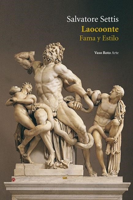 LAOCOONTE: FAMA Y ESTILO | 9788415168010 | SETTIS, SALVATORE | Llibreria L'Altell - Llibreria Online de Banyoles | Comprar llibres en català i castellà online - Llibreria de Girona
