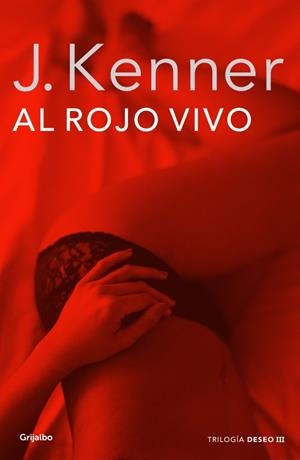 AL ROJO VIVO (LA TRILOGÍA DESEO 3) | 9788425352324 | KENNER,J. | Llibreria Online de Banyoles | Comprar llibres en català i castellà online