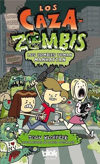 LOS CAZAZOMBIS. LOS ZOMBIS TOMAN MANHATTAN | 9788415579632 | KLOEPFER/DEGRAND | Llibreria L'Altell - Llibreria Online de Banyoles | Comprar llibres en català i castellà online - Llibreria de Girona