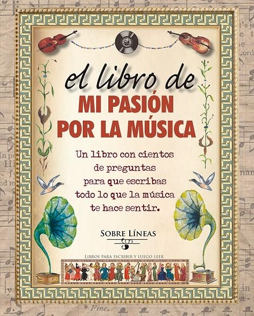 EL LIBRO DE MI PASIÓN POR LA MÚSICA | 9788415968900 | GARCIA ESTRADA, MAENA | Llibreria L'Altell - Llibreria Online de Banyoles | Comprar llibres en català i castellà online - Llibreria de Girona