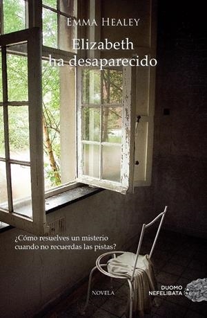 ELIZABETH HA DESAPARECIDO | 9788415945185 | HEALEY, EMMA | Llibreria Online de Banyoles | Comprar llibres en català i castellà online