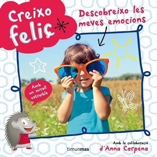 CREIXO FELIÇ. DESCOBREIXO LES MEVES EMOCIONS | 9788490573822 | DIVERSOS AUTORS | Llibreria Online de Banyoles | Comprar llibres en català i castellà online