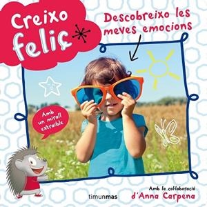 CREIXO FELIÇ. DESCOBREIXO LES MEVES EMOCIONS | 9788490573822 | DIVERSOS AUTORS | Llibreria Online de Banyoles | Comprar llibres en català i castellà online