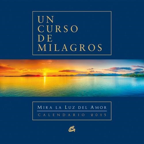 CALENDARIO 2015 UN CURSO DE MILAGROS | 9788484455424 | FOUNDATION FOR INNER PEACE | Llibreria L'Altell - Llibreria Online de Banyoles | Comprar llibres en català i castellà online - Llibreria de Girona