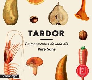 TARDOR, LA MEVA CUINA DE CADA DIA | 9788416033300 | SANS ESTRADA, PERE | Llibreria L'Altell - Llibreria Online de Banyoles | Comprar llibres en català i castellà online - Llibreria de Girona
