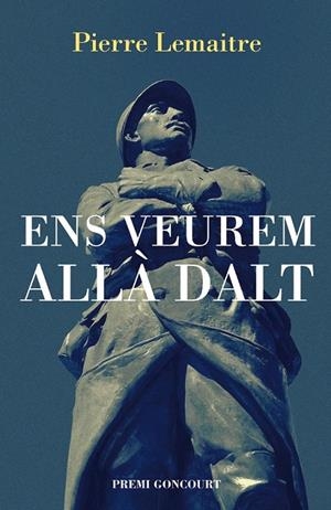 ENS VEUREM ALLÀ DALT | 9788490262610 | LEMAITRE, PIERRE | Llibreria L'Altell - Llibreria Online de Banyoles | Comprar llibres en català i castellà online - Llibreria de Girona