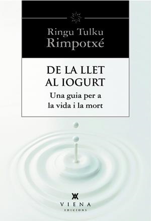 DE LA LLET AL IOGURT | 9788483307977 | TULKU RIMPOTXÉ, RINGU | Llibreria Online de Banyoles | Comprar llibres en català i castellà online