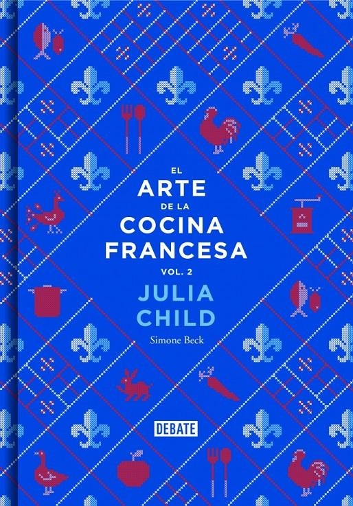 ARTE DE LA COCINA FRANCESA, EL (VOL. 2) | 9788499924328 | CHILD,JULIA/BECK,SIMONE | Llibreria Online de Banyoles | Comprar llibres en català i castellà online