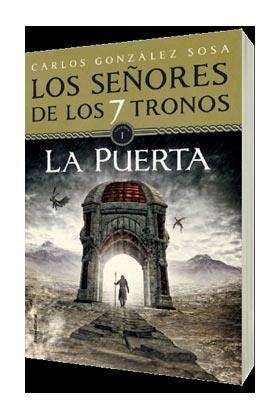 LOS SEÑORES DE LOS SIETE TRONOS VOL I. LA PUERTA | 9788499187761 | GÓNZALEZ SOSA, CARLOS | Llibreria Online de Banyoles | Comprar llibres en català i castellà online