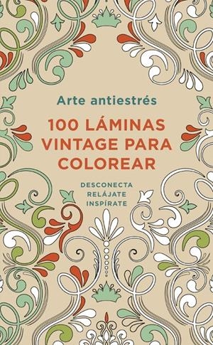ARTE ANTIESTRÉS: 100 LÁMINAS VINTAGE PARA COLOREAR | 9788401347306 | AUTORES VARIOS | Llibreria Online de Banyoles | Comprar llibres en català i castellà online