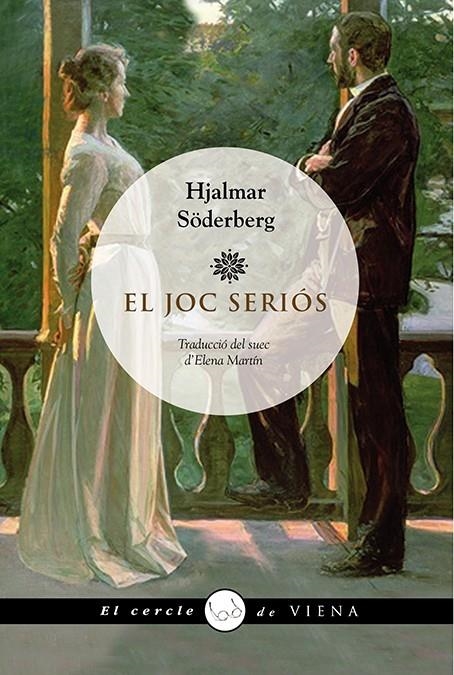 EL JOC SERIÓS | 9788483308004 | SÖDERBERG, HJALMAR | Llibreria L'Altell - Llibreria Online de Banyoles | Comprar llibres en català i castellà online - Llibreria de Girona