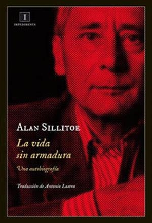 LA VIDA SIN ARMADURA | 9788415979371 | ALAN SILLITOE | Llibreria Online de Banyoles | Comprar llibres en català i castellà online