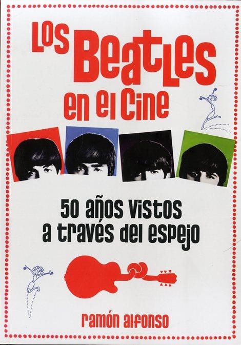 LOS BEATLES EN EL CINE | 9788415405887 | ALFONO, RAMÓN | Llibreria L'Altell - Llibreria Online de Banyoles | Comprar llibres en català i castellà online - Llibreria de Girona