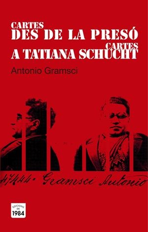 CARTES DES DE LA PRESÓ / CARTES A TATIANA SCHUCHT | 9788415835394 | GRAMSCI, ANTONIO | Llibreria Online de Banyoles | Comprar llibres en català i castellà online