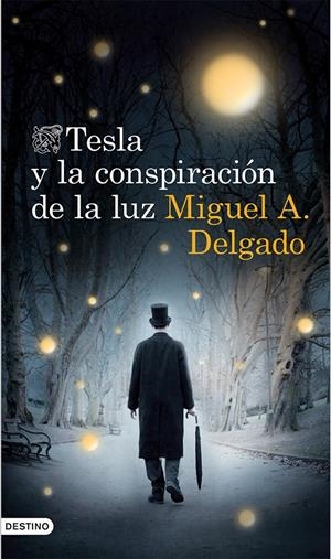 TESLA Y LA CONSPIRACIÓN DE LA LUZ | 9788423348381 | DELGADO, MIGUEL A. | Llibreria L'Altell - Llibreria Online de Banyoles | Comprar llibres en català i castellà online - Llibreria de Girona