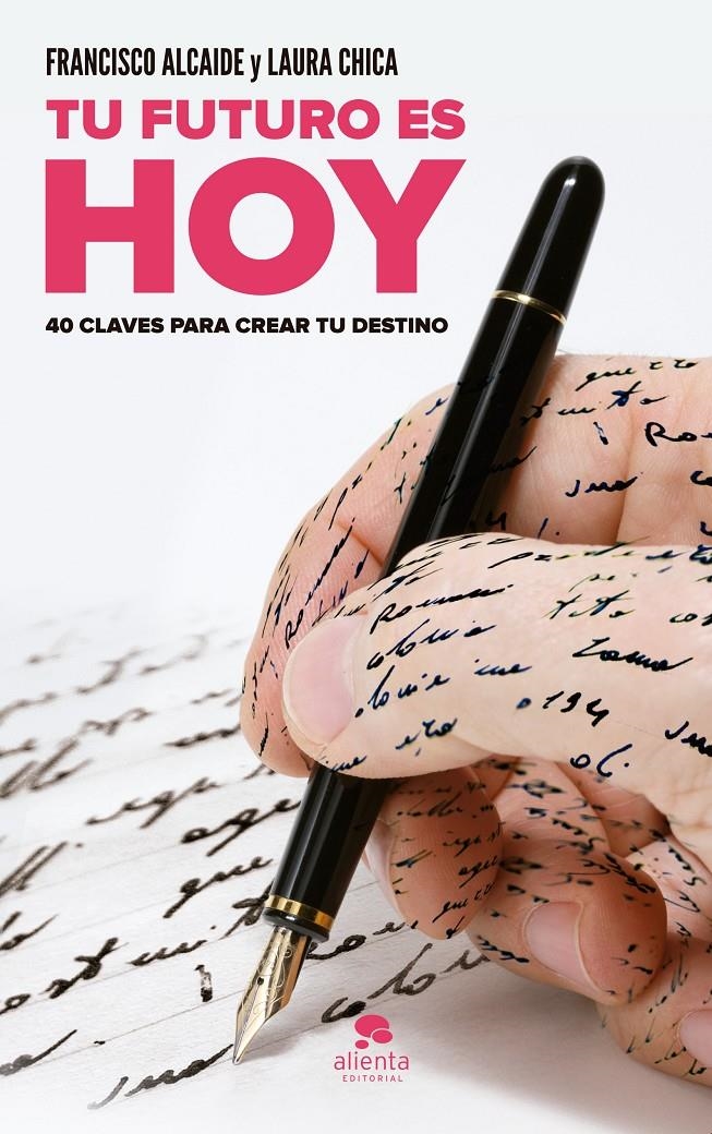 TU FUTURO ES HOY | 9788415678892 | CHICA, LAURA / ALCAIDE, FRANCISCO | Llibreria L'Altell - Llibreria Online de Banyoles | Comprar llibres en català i castellà online - Llibreria de Girona