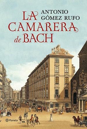 CAMARERA DE BACH, LA | 9788408132516 | GÓMEZ RUFO, ANTONIO  | Llibreria L'Altell - Llibreria Online de Banyoles | Comprar llibres en català i castellà online - Llibreria de Girona