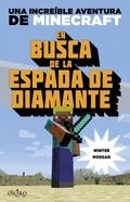 MINECRAFT. EN BUSCA DE LA ESPADA DE DIAMANTE | 9788497547925 | MORGAN, WINTER  | Llibreria L'Altell - Llibreria Online de Banyoles | Comprar llibres en català i castellà online - Llibreria de Girona