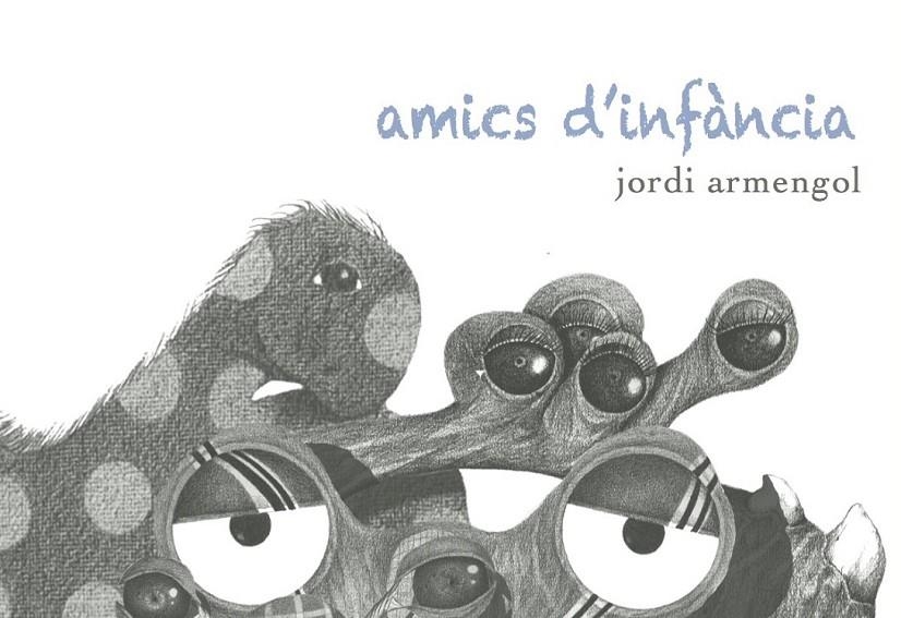 AMICS D'INFÀNCIA | 9788494243141 | ARMENGOL ROURA, JORDI | Llibreria L'Altell - Llibreria Online de Banyoles | Comprar llibres en català i castellà online - Llibreria de Girona