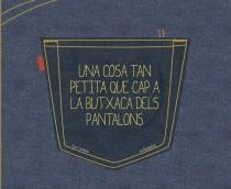 UNA COSA TAN PETITA QUE CAP A LA BUTXACA DELS PANTALONS | 9788461689125 | CAMISES, JOAN | Llibreria L'Altell - Llibreria Online de Banyoles | Comprar llibres en català i castellà online - Llibreria de Girona