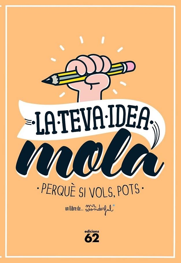 TEVA IDEA MOLA, LA | 9788429773354 | MR. WONDERFUL | Llibreria L'Altell - Llibreria Online de Banyoles | Comprar llibres en català i castellà online - Llibreria de Girona