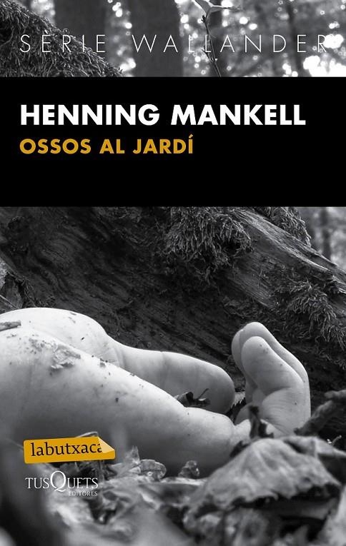 OSSOS AL JARDÍ | 9788483839430 | MANKELL, HENNING  | Llibreria L'Altell - Llibreria Online de Banyoles | Comprar llibres en català i castellà online - Llibreria de Girona