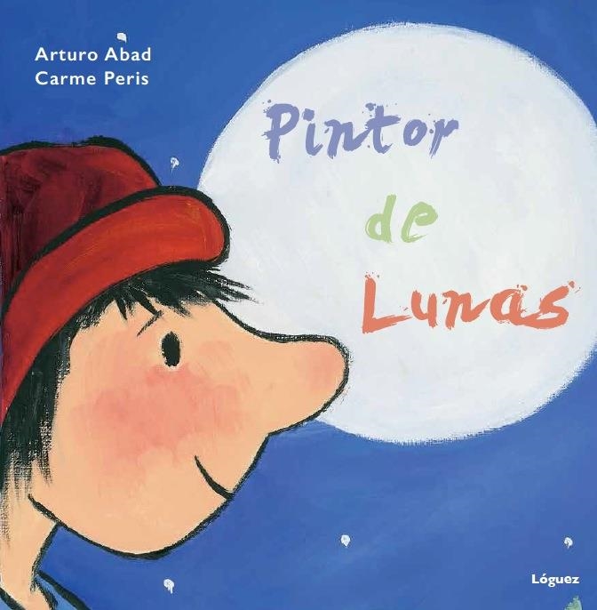 PINTOR DE LUNAS | 9788494230554 | ARTURO ABAD | Llibreria L'Altell - Llibreria Online de Banyoles | Comprar llibres en català i castellà online - Llibreria de Girona
