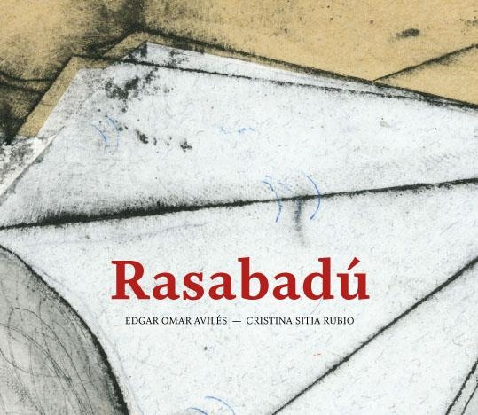 RASABADÚ | 9788494285417 | AVILÉS MARTÍNEZ, ÉDGAR OMAR | Llibreria L'Altell - Llibreria Online de Banyoles | Comprar llibres en català i castellà online - Llibreria de Girona