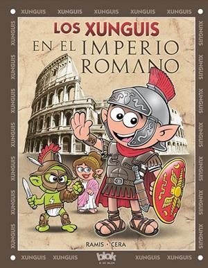 LOS XUNGUIS EN EL IMPERIO ROMANO | 9788416075188 | RAMIS, JUAN CARLOS/CERA, JOAQUIN | Llibreria L'Altell - Llibreria Online de Banyoles | Comprar llibres en català i castellà online - Llibreria de Girona