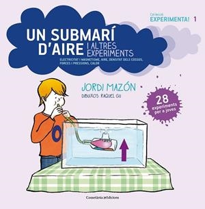 UN SUBMARÍ D'AIRE I ALTRES EXPERIMENTS | 9788490342619 | MAZÓN, JORDI | Llibreria Online de Banyoles | Comprar llibres en català i castellà online