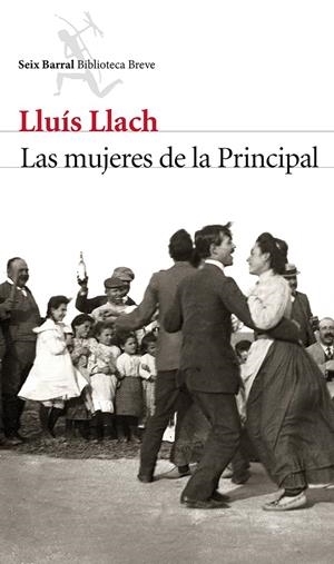 MUJERES DE LA PRINCIPAL, LAS | 9788432224010 | LLACH, LLUÍS  | Llibreria L'Altell - Llibreria Online de Banyoles | Comprar llibres en català i castellà online - Llibreria de Girona