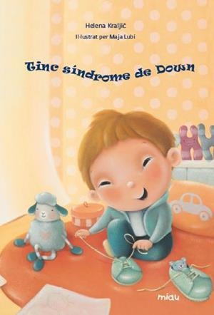 TINC SÍNDROME DE DOWN | 9788416082735 | KRALJIC, HELENA | Llibreria L'Altell - Llibreria Online de Banyoles | Comprar llibres en català i castellà online - Llibreria de Girona