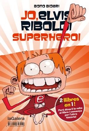 JO, ELVIS RIBOLDI, SUPERHEROI / JO, ELVIS RIBOLDI, I EMMA SUPERSTAR | 9788424647872 | BIDARI, BONO | Llibreria Online de Banyoles | Comprar llibres en català i castellà online