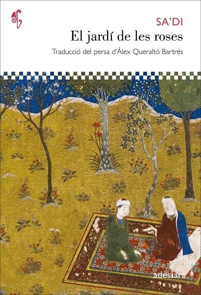 JARDÍ DE LES ROSES, EL | 9788492405817 | SA'DI | Llibreria L'Altell - Llibreria Online de Banyoles | Comprar llibres en català i castellà online - Llibreria de Girona
