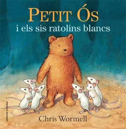 PETIT ÓS I ELS SIS RATOLINS BLANCS | 9788426141088 | WORMELL, CHRIS | Llibreria L'Altell - Llibreria Online de Banyoles | Comprar llibres en català i castellà online - Llibreria de Girona