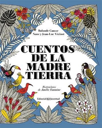 CUENTOS DE LA MADRE TIERRA | 9788426140241 | CAUSSE, ROLANDE/VEZINET, NANE/VEZINET, JEAN-LUC | Llibreria L'Altell - Llibreria Online de Banyoles | Comprar llibres en català i castellà online - Llibreria de Girona