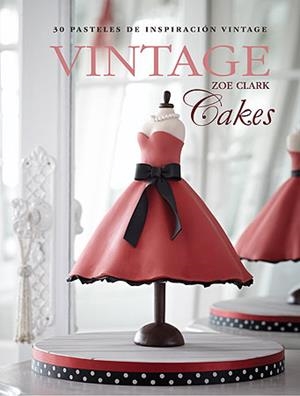 VINTAGE CAKES | 9788426141095 | CLARK, ZOE | Llibreria Online de Banyoles | Comprar llibres en català i castellà online