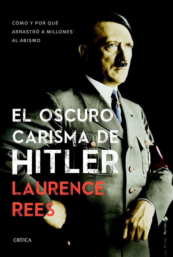 EL OSCURO CARISMA DE HITLER | 9788498927474 | LAURENCE REES | Llibreria Online de Banyoles | Comprar llibres en català i castellà online