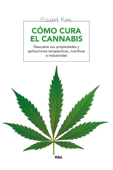 CÓMO CURA EL CANNABIS | 9788415541905 | RIERA MILLAN, ELISABET | Llibreria L'Altell - Llibreria Online de Banyoles | Comprar llibres en català i castellà online - Llibreria de Girona