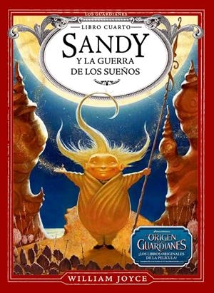 SANDY Y LA GUERRA DE LOS SUEÑOS | 9788483433089 | JOYCE, WILLIAM | Llibreria L'Altell - Llibreria Online de Banyoles | Comprar llibres en català i castellà online - Llibreria de Girona