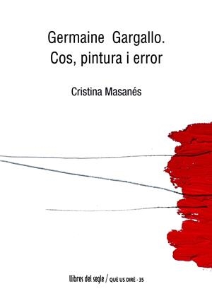 GERMAINE GARGALLO. COS, PINTURA I ERROR | 9788489885783 | MASANES, CRISTINA | Llibreria L'Altell - Llibreria Online de Banyoles | Comprar llibres en català i castellà online - Llibreria de Girona
