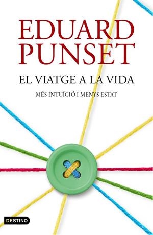 VIATGE A LA VIDA, EL | 9788497102506 | PUNSET EDUARDO  | Llibreria L'Altell - Llibreria Online de Banyoles | Comprar llibres en català i castellà online - Llibreria de Girona