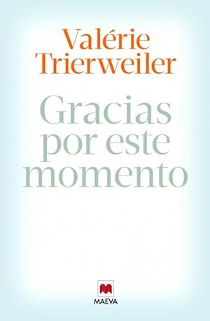 GRACIAS POR ESTE MOMENTO | 9788415893851 | TRIERWEILER, VALÉRIE | Llibreria L'Altell - Llibreria Online de Banyoles | Comprar llibres en català i castellà online - Llibreria de Girona