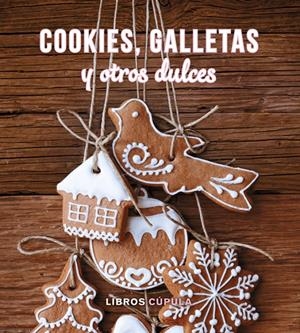 KIT COOKIES, GALLETAS Y OTROS DULCES | 9788448019631 | AA. VV. | Llibreria Online de Banyoles | Comprar llibres en català i castellà online
