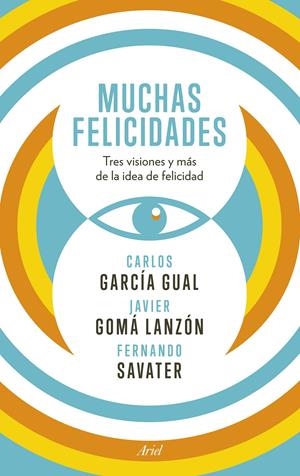 MUCHAS FELICIDADES | 9788434418929 | FERNANDO SAVATER/CARLOS GARCÍA GUAL/JAVIER GOMÁ LANZÓN | Llibreria L'Altell - Llibreria Online de Banyoles | Comprar llibres en català i castellà online - Llibreria de Girona