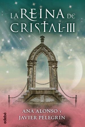 REINA DE CRISTAL III, LA | 9788468312767 | CONEJO ALONSO, ANA ISABEL/PELEGRÍN MARTÍNEZ, FRANCISCO JAVIER | Llibreria Online de Banyoles | Comprar llibres en català i castellà online
