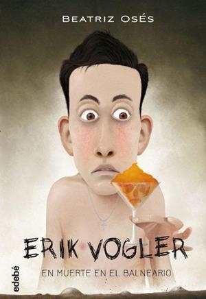 ERIK VOGLER 2: MUERTE EN EL BALNEARIO | 9788468312859 | OSES GARCÍA, BEATRIZ | Llibreria L'Altell - Llibreria Online de Banyoles | Comprar llibres en català i castellà online - Llibreria de Girona