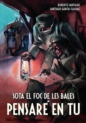 SOTA EL FOC DE LES BALES PENSARÉ EN TU | 9788468312712 | GARCÍA SANTIAGO, ROBERTO/GARCÍA CLAIRAC, SANTIAGO | Llibreria Online de Banyoles | Comprar llibres en català i castellà online